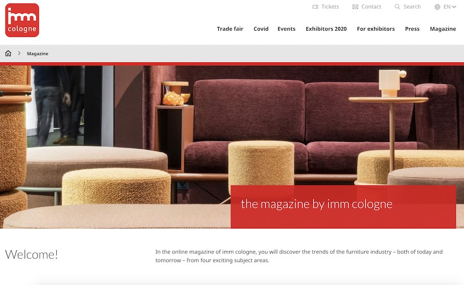 IMM Cologne trade fair (January 17-23, 2022) has an online-magazine about trends in interior design and furniture