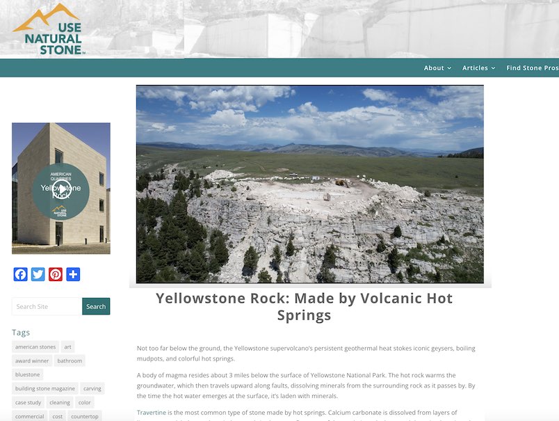 In a series about US quarries, the UseNaturalStone website tells the story of Yellowstone Rock made by volcanic hot springs